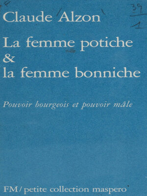 cover image of La Femme potiche et la femme bonniche